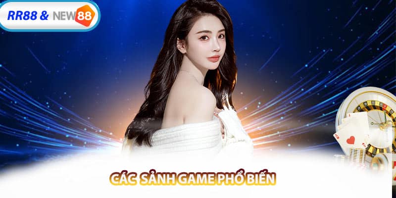 Các Sảnh Game Phổ Biến Và Hấp Dẫn Nhất Tại RR88