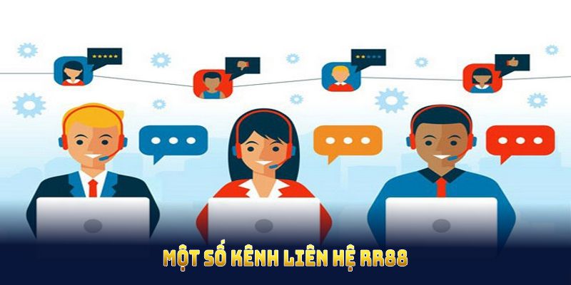 Một số kênh liên hệ RR88 chính mà mọi thành viên nên ghi nhớ
