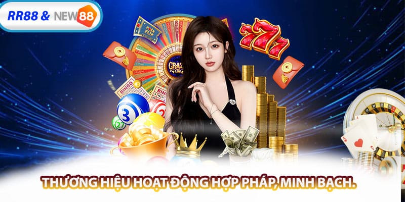 Thương hiệu hoạt động hợp pháp, minh bạch.