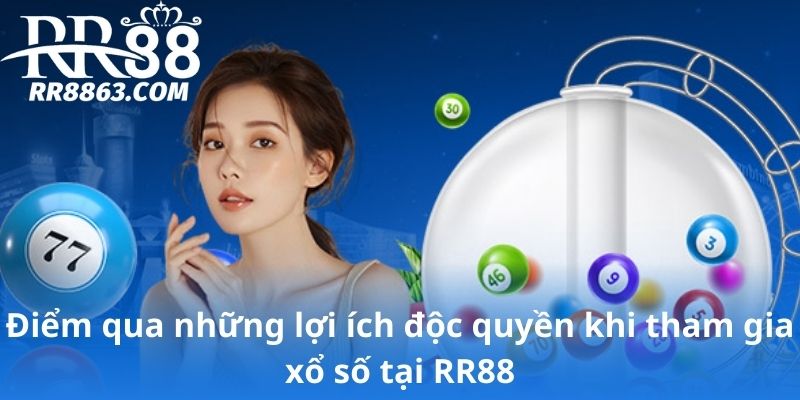 Một vài ưu đãi đặc biệt khi tham gia xổ số tại RR88